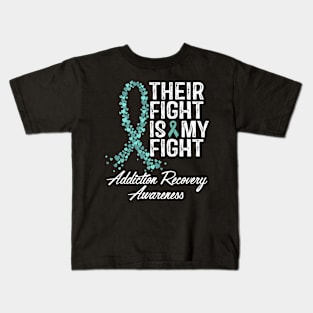 Their Fight Is My Fight Addiction Recovery Awareness Kids T-Shirt